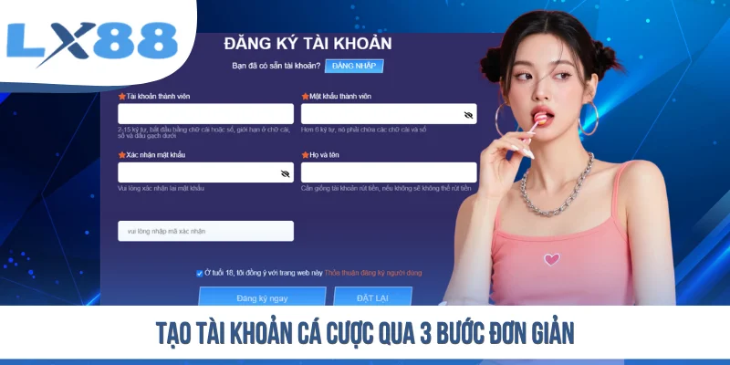 Tạo tài khoản cá cược qua 3 bước đơn giản